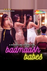 Download Badmaash Babes (2022) Hindi Movie Web-DL 480p & 720p & 1080p
