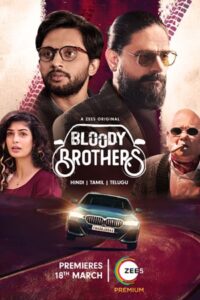 Download Bloody Brothers 2022 (Season 1) Hindi 480p & 720p & 1080p {Zee5 Series}