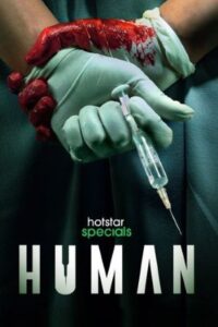Download Human (Season 1) Hindi 480p 720p 1080p {Hotstar Series}