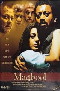 Download Maqbool (2003) Hindi Full Movie 480p & 720p & 1080p Web-DL