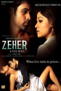 Download Zeher (2005) AMZN WEB-DL Hindi Movie (DD 2.0) 480p & 720p & 1080p ESub