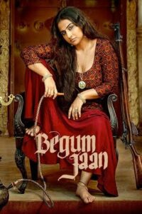 Download Begum Jaan (2017) Web-DL Hindi Movie 480p & 720p & 1080p