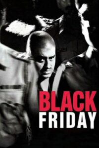 Download Black Friday (2004) Web-DL Hindi Movie 480p & 720p & 1080p
