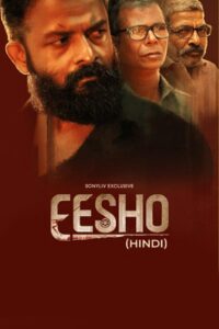 Download Eesho (2022) WEB-DL Dual Audio {Hindi-Malayalam} 480p & 720p & 1080p