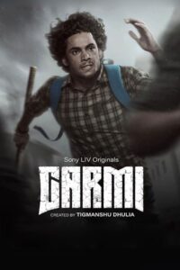 Download Garmi 2023 (Season 1) Hindi 480p | 720p | 1080p (SonyLiv Series)