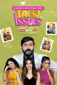 Download Swagger Sharma’s Trust Issues 2023 (Season 1) Hindi 480p & 720p & 1080p [Amazon MiniTV] Web Series