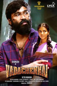 Download Vada Chennai – Chennai Central (2018) {Hindi-Tamil} 480p & 720p & 1080p