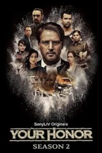 Download Your Honor 2021 (Season 2) Hindi 480p & 720p & 1080p {SonyLiv Series}