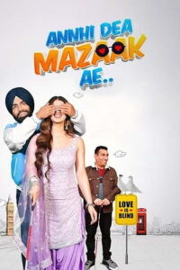 Download Annhi Dea Mazaak Ae (2023) Web-DL Punjabi Movie 480p & 720p & 1080p