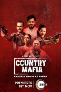 Download Country Mafia 2022 (Season 1) Hindi 480p & 720p & 1080p {Zee5 Series}