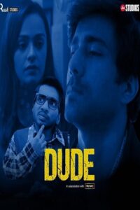 Download Dude 2021 (Season 1) Hindi 480p & 720p [Amazon MiniTV] WEB Series