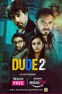 Download Dude 2022 (Season 2) Hindi 480p & 720p [Amazon MiniTV] WEB Series