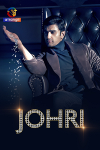 Download Johri 2023 (Season 1) Hindi 480p & 720p & 1080p Atrangii WEB Series