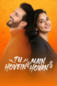 Download Tu Hovein Main Hovan (2023) Web-DL Punjabi Movie 480p & 720p & 1080p