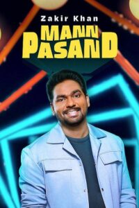 Download Zakir Khan-Mannpasand (2023) AMZN WEB-DL Hindi 720p & 1080p [Stand-up] Comedy Special Show