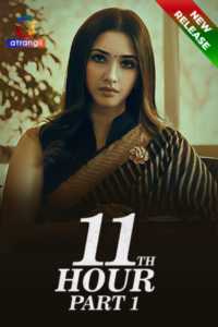 Download11th Hour 2021 (Season 1) WebDL Hindi Dubbed 480p & 720p & 1080p Atrangii Web Series