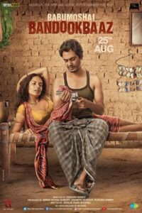 Download Babumoshai Bandookbaaz (2017) WEB-DL Hindi Movie 480p & 720p & 1080p