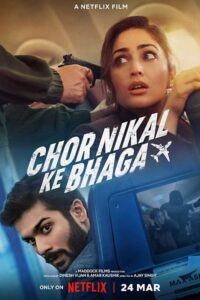 Download Chor Nikal Ke Bhaga (2023) Web-DL Hindi Movie 480p & 720p & 1080p
