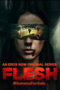 Download Flesh 2020 (season 1) Hindi WEB-DL 480p & 720p Eros Now WEB Series