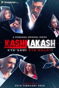 Download Kashmakash 2020 (Season 1) Hindi 480p & 720p {Hungama Originals}