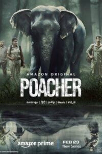 Download Poacher 2024 (Season 1) WEB-DL [Hindi-Malayalam] 480p & 720p & 1080p Amazon Prime WEB Series