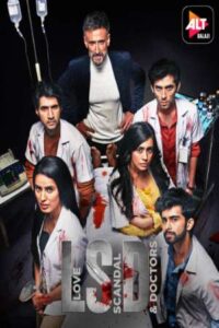 Download LSD: Love Scandals & Doctors 2021 (Season 1) WEB-DL Hindi 480p & 720p ALT Balaji WEB Series