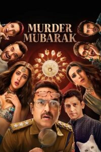 Download Murder Mubarak (2024) WEB-DL Hindi Movie 480p & 720p & 1080p