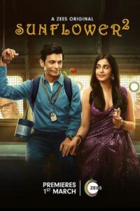 Download Sunflower 2024 (Season 2)  WEB-DL Hindi 480p & 720p & 1080p ZEE5 Original WEB Series