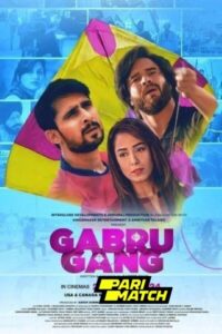 Download Gabru Gang (2024) CAMRip Hindi Movie 480p & 720p & 1080p