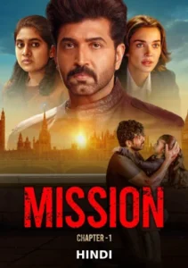 Download Mission: Chapter 1 (2024) WEB-DL [Hindi-Tamil] 480p & 720p & 1080p Esub