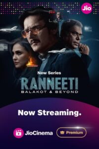 Download Ranneeti: Balakot & Beyond (Season 1) WEB-DL 480p & 720p & 1080p ESub Multi Audio {Hindi-Tamil-Telugu-Kannada} JioCinema WEB Series