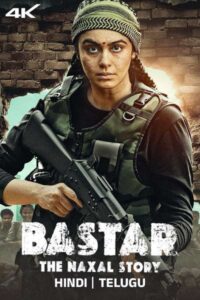 Download Bastar: The Naxal Story (2024) WEB-DL {Hindi-Telugu} 480p & 720p & 1080p ESub