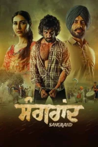 Download Sangrand (2024) WEB-DL Punjabi Movie 480p & 720p & 1080p Esub