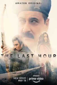 Download The Last Hour 2021 (Season 1) WEB-DL Hindi 480p & 720p ESub Amazon Prime Video WEB Series