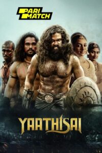 Download Yaathisai (2024) WEB-DL Hindi HQ Dubbed 480p | 720p | 1080p