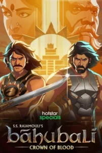 Download Baahubali: Crown of Blood 2024 (Season 1) WEB-DL 720p & 1080p Esub Multi Audio {Hindi + Tamil + Telugu + Malayalam + Kannada} Hotstar Special WEB Series [S01E05 Added]