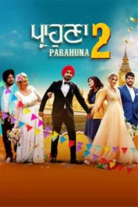 Download Parahuna 2 (2024) WEB-DL Punjabi Movie 480p & 720p & 1080p Esub