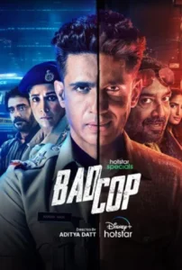 Download Bad Cop 2024 (Season 1) WEB-DL Hindi 480p & 720p & 1080p Esub HotStar Web Series [S01E08 Added]