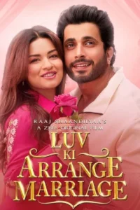 Download Luv Ki Arrange Marriage (2024) WEB-DL Hindi Movie 480p & 720p & 1080p Esub