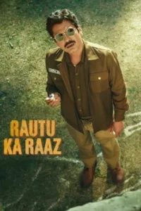 Download Rautu Ka Raaz (2024) WEB-DL Hindi Movie 480p & 720p & 1080p Esub