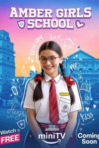 Download Amber Girls School 2024 (Season 2) WEB-DL Hindi 480p & 720p & 1080p Esub Amazon miniTV WEB Series