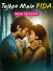 Download Tujhpe Main Fida 2024 (Season 2) WEB-DL Hindi 480p & 720p & 1080p Esub Amazon miniTV WEB Series