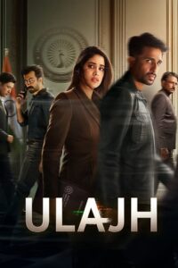 Download Ulajh (2024) WEB-DL Hindi Movie 480p & 720p & 1080p Esub