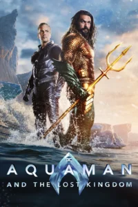 Download Aquaman and the Lost Kingdom (2023) BluRay Dual Audio [Hindi (DD 5.1) & English] 480p & 720p & 1080p