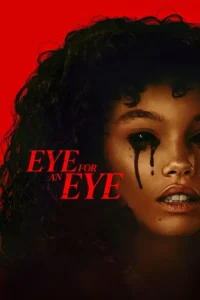 Download Eye for an Eye (2025) AMZN WEB-DL Dual Audio (Hindi (AAC 2.0) & English) 480p & 720p & 1080p ESub