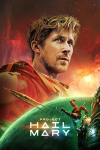 Download Project Hail Mary (2026) IMAX WEB-DL Dual Audio [Hindi (DD 5.1) & English] 480p & 720p & 1080p ESub