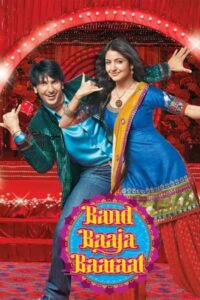 Download Band Baaja Baaraat (2010) BluRay Hindi Movie (DD 5.1) 480p & 720p & 1080p ESub