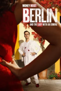 Download Berlin and the Lady with an Ermine (Season 1) NF WEB-DL Multi Audio {Hindi-English-Spanish} 480p & 720p & 1080p ESub NetFlix Web Series