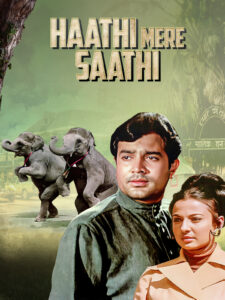 Download Haathi Mere Saathi (1971) AMZN WEB-DL Hindi Movie (DD 2.0) 480p & 720p & 1080p ESub