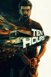 Download Ten Hours (2025) AMZN WEB-DL Dual Audio [Hindi (DD 2.0) & Tamil] 480p & 720p & 1080p ESub